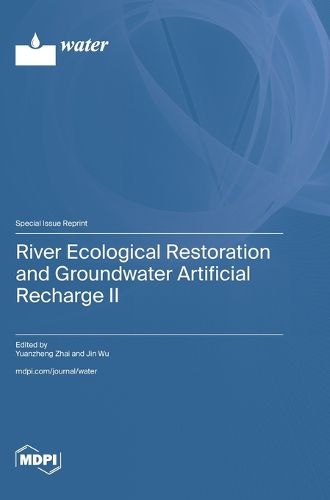 Cover image for River Ecological Restoration and Groundwater Artificial Recharge II