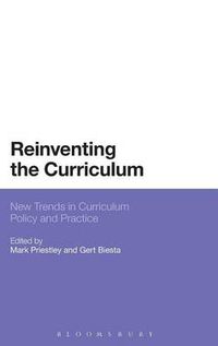 Cover image for Reinventing the Curriculum: New Trends in Curriculum Policy and Practice