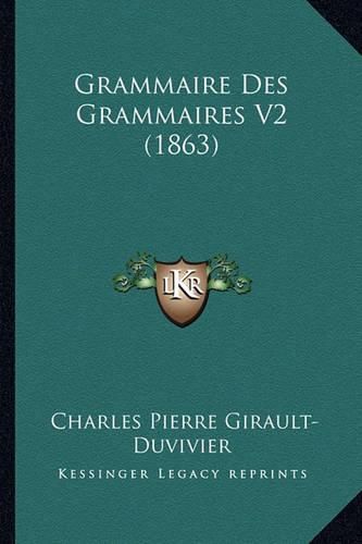 Grammaire Des Grammaires V2 (1863)