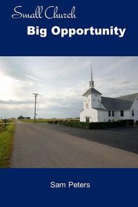 Cover image for Small Church Big Opportunity