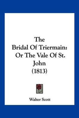 Cover image for The Bridal of Triermain: Or the Vale of St. John (1813)