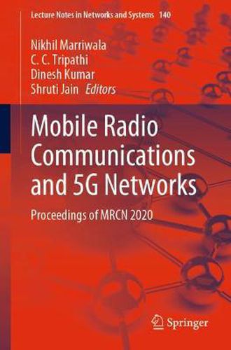 Mobile Radio Communications and 5G Networks: Proceedings of MRCN 2020