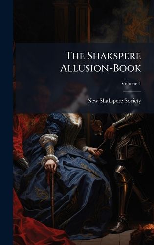 Cover image for The Shakspere Allusion-Book