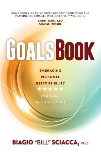 Cover image for Goals Book: Embracing Personal Responsibility in an Age of Entitlement