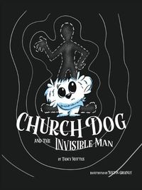 Cover image for Church Dog & the Invisible Man