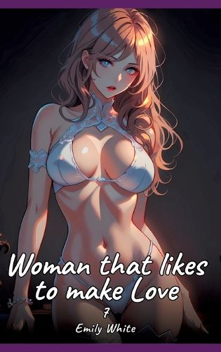 Cover image for Woman that likes to make Love. 7