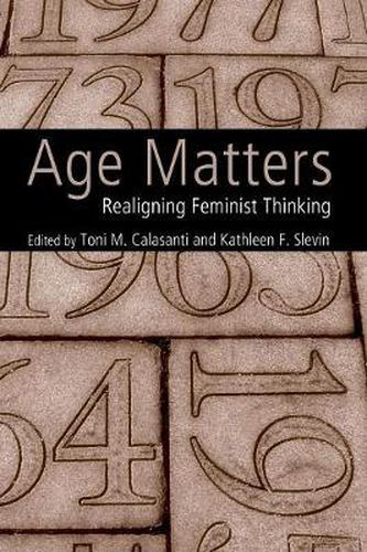 Cover image for Age Matters: Realigning Feminist Thinking