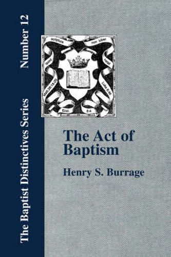 Cover image for The Act of Baptism in the History of the Christian Church