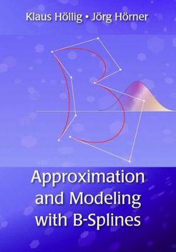 Cover image for Approximation and Modeling with B-Splines