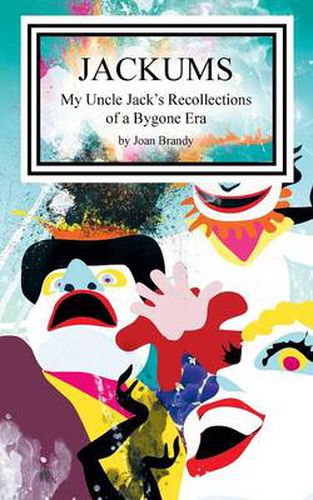 Cover image for Jackums: My Uncle Jack's Recollections of a Bygone Era