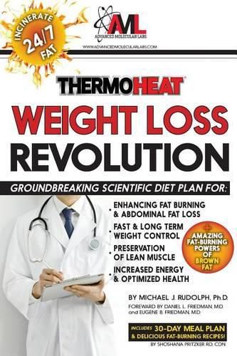 Thermo Heat Weight Loss Revolution: Groundbreaking Scientific Plan for Enhancing Fat Burning & Abdominal Fat Loss - Fast and Long Term Weight Control - Preservation of Lean Muscle - Increased Energy and Optimized Health