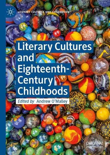 Cover image for Literary Cultures and Eighteenth-Century Childhoods