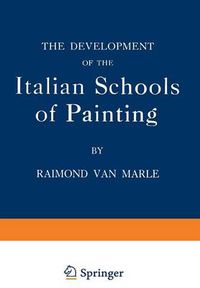 Cover image for The Development of the Italian Schools of Painting: Volume IX