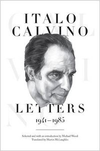 Cover image for Italo Calvino: Letters, 1941-1985 - Updated Edition