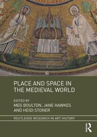 Cover image for Place and Space in the Medieval World