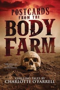 Cover image for Postcards from the Body Farm