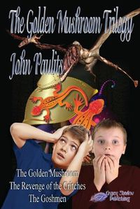 Cover image for The Golden Mushroom Trilogy