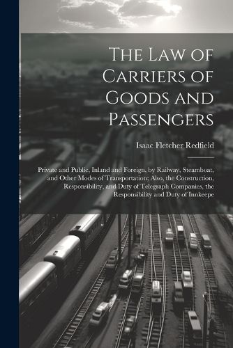 Cover image for The Law of Carriers of Goods and Passengers