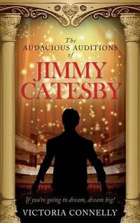 Cover image for The Audacious Auditions of Jimmy Catesby