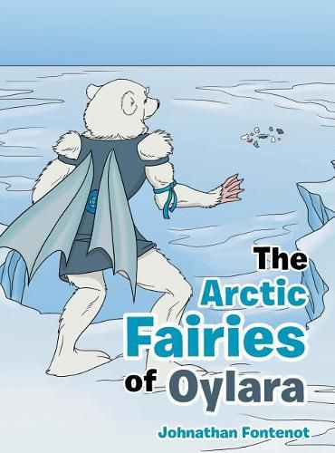 Cover image for The Arctic Fairies of Oylara