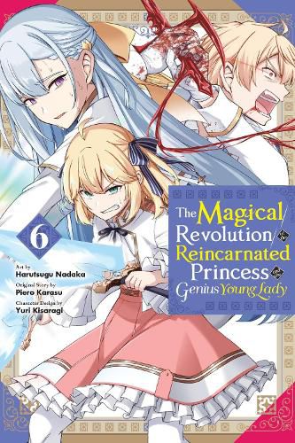 Cover image for The Magical Revolution of the Reincarnated Princess and the Genius Young Lady, Vol. 6 (manga)