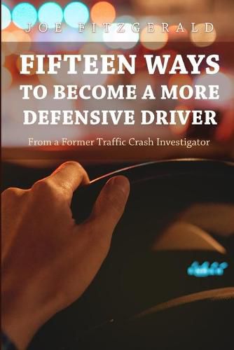 Cover image for Fifteen Ways to Become a More Defensive Driver