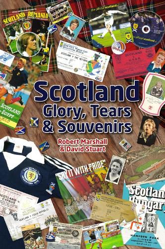 Scotland - Glory, Tears & Souvenirs