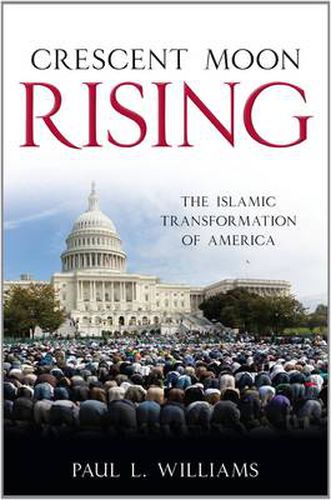 Cover image for Crescent Moon Rising: The Islamic Transformation of America