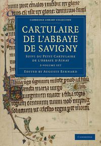 Cover image for Cartulaire de l'Abbaye de Savigny 2 Volume Set: Suivi du Petit Cartulaire de l'Abbaye d'Ainay