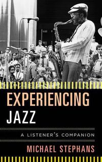 Cover image for Experiencing Jazz: A Listener's Companion