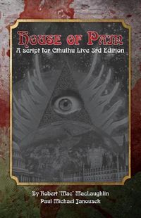 Cover image for House of Pain: A Script for Cthulhu Live 3rd Edition