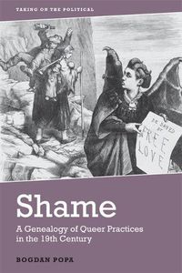 Cover image for Shame: A Genealogy of Queer Practices in the 19th Century