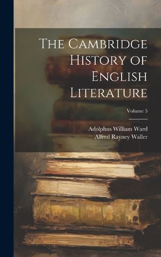 Cover image for The Cambridge History of English Literature; Volume 5