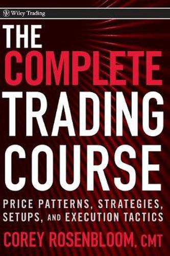 Cover image for The Trading Course: Technical Analysis, High-Probability Set Ups, and Execution Tactics