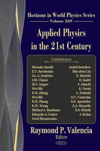 Cover image for Applied Physics in the 21st Century: Horizons in World Physics -- Volume 269