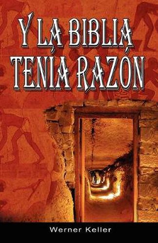 Cover image for Y La Biblia Tenia Razon (Coleccion de la Biblia de Israel)