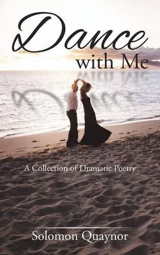 Cover image for Dance with Me: A Collection of Dramatic Poetry