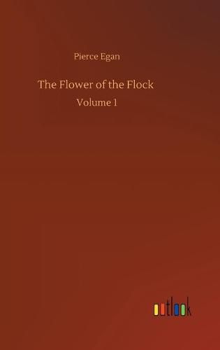 Cover image for The Flower of the Flock: Volume 1