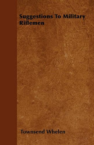 Cover image for Suggestions To Military Riflemen