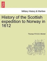 Cover image for History of the Scottish Expedition to Norway in 1612