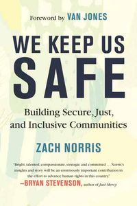 Cover image for We Keep Us Safe: Building Secure, Just, and Inclusive Communities