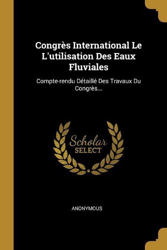 Cover image for Congres International Le L'utilisation Des Eaux Fluviales