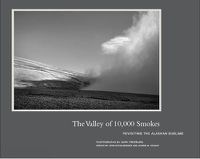 Cover image for The Valley of 10,000 Smokes