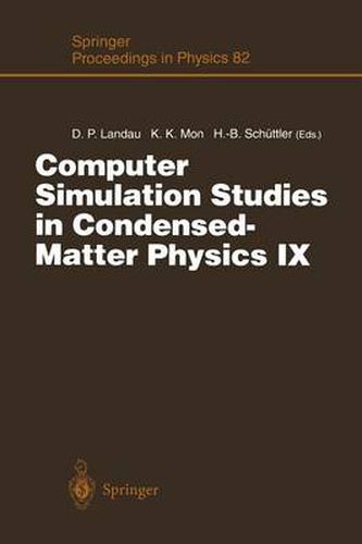 Cover image for Computer Simulation Studies in Condensed-Matter Physics IX: Proceedings of the Ninth Workshop Athens, GA, USA, March 4-9, 1996