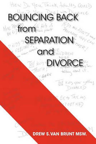 Cover image for Bouncing Back From Separation and Divorce: Helping You Untie the Knot and Benefitting the Family