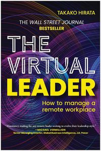 Cover image for The Virtual Leader: How to Manage a Remote Workplace