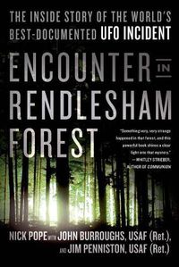 Cover image for Encounter in Rendlesham Forest: The Inside Story of the World's Best-Documented UFO Incident