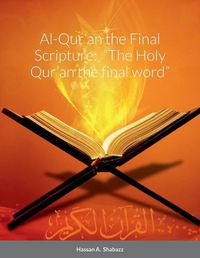 Cover image for Al-Qur'an the Final Scripture