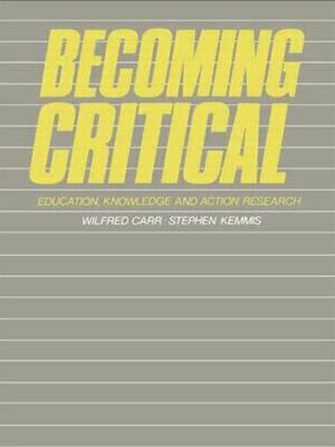 Cover image for Becoming Critical: Education Knowledge and Action Research