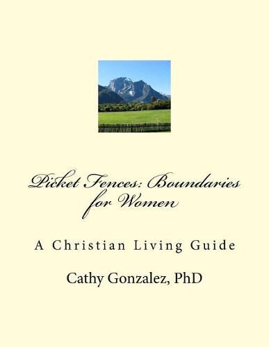 Cover image for Picket Fences: Boundaries For Women